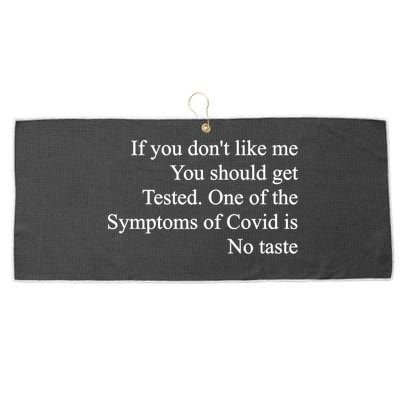 If You Don't Like Me You Should Get Tested Covid Large Microfiber Waffle Golf Towel