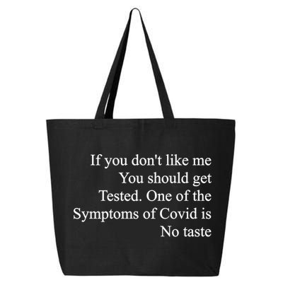 If You Don't Like Me You Should Get Tested Covid 25L Jumbo Tote