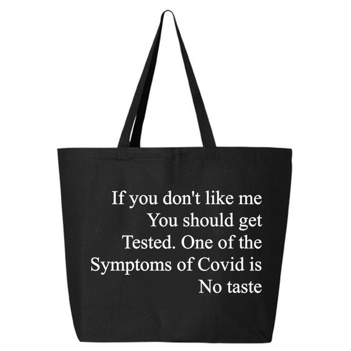 If You Don't Like Me You Should Get Tested Covid 25L Jumbo Tote