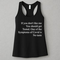 If You Don't Like Me You Should Get Tested Covid Womens Tank Top