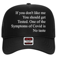 If You Don't Like Me You Should Get Tested Covid Trucker Hat