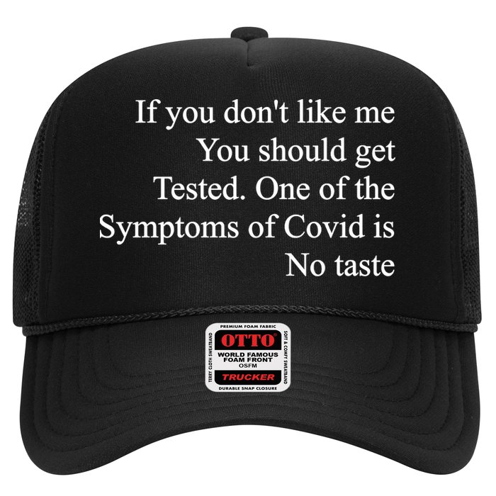 If You Don't Like Me You Should Get Tested Covid Trucker Hat