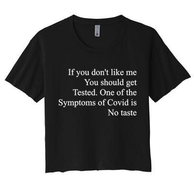 If You Don't Like Me You Should Get Tested Covid Crop Top