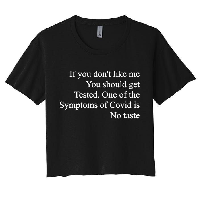 If You Don't Like Me You Should Get Tested Covid Crop Top