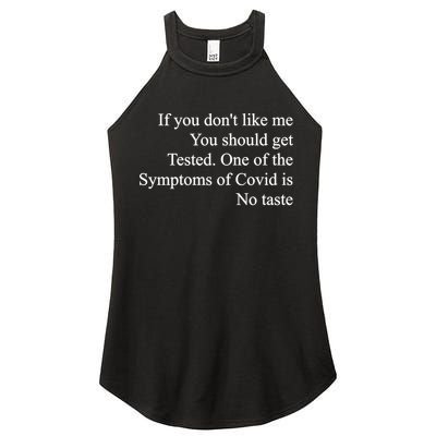 If You Don't Like Me You Should Get Tested Covid Women's Perfect Tri Rocker Tank