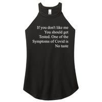 If You Don't Like Me You Should Get Tested Covid Women's Perfect Tri Rocker Tank