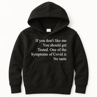 If You Don't Like Me You Should Get Tested Covid Kids Hoodie