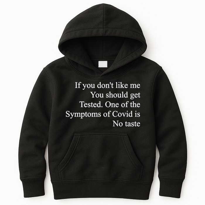If You Don't Like Me You Should Get Tested Covid Kids Hoodie