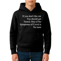 If You Don't Like Me You Should Get Tested Covid Kids Hoodie