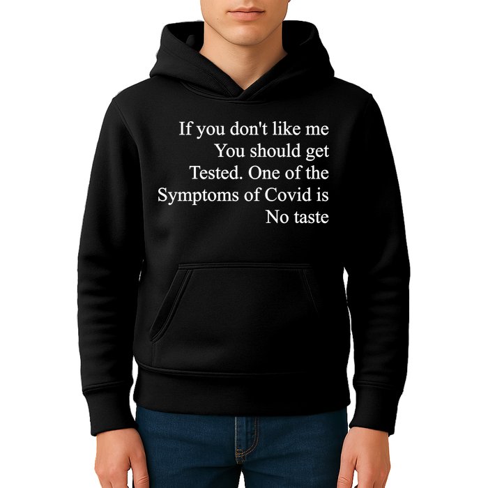 If You Don't Like Me You Should Get Tested Covid Kids Hoodie