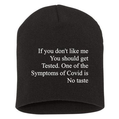 If You Don't Like Me You Should Get Tested Covid Short Acrylic Beanie