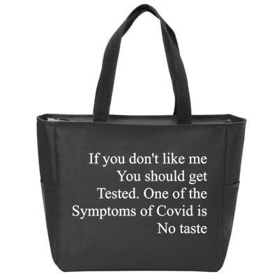 If You Don't Like Me You Should Get Tested Covid Zip Tote Bag