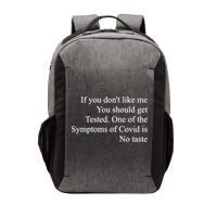 If You Don't Like Me You Should Get Tested Covid Vector Backpack