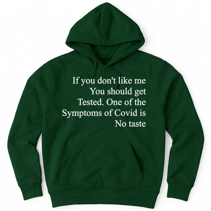 If You Don't Like Me You Should Get Tested Covid Hoodie