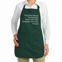 If You Don't Like Me You Should Get Tested Covid Apron