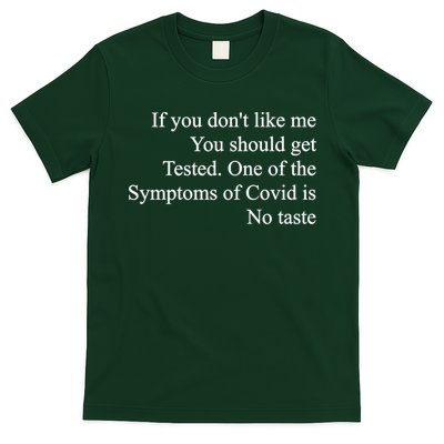 If You Don't Like Me You Should Get Tested Covid T-Shirt