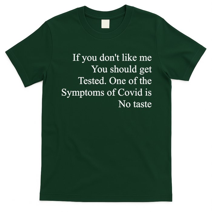 If You Don't Like Me You Should Get Tested Covid T-Shirt