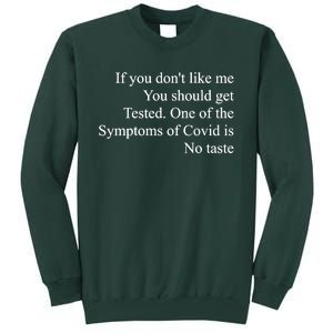 If You Don't Like Me You Should Get Tested Covid Tall Sweatshirt