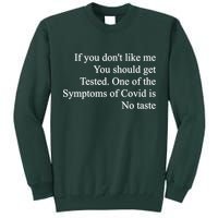 If You Don't Like Me You Should Get Tested Covid Tall Sweatshirt