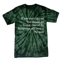 If You Don't Like Me You Should Get Tested Covid Tie-Dye T-Shirt