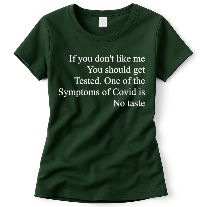 If You Don't Like Me You Should Get Tested Covid Womens T-Shirt