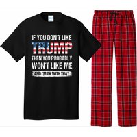 If You Don't Like Trump Then You Probably Won't Like Me Pajama Set