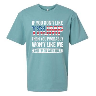 If You Don't Like Trump Then You Probably Won't Like Me Sueded Cloud Jersey T-Shirt