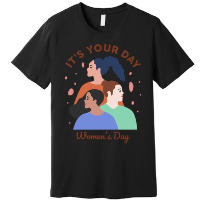 Its Your Day Premium T-Shirt