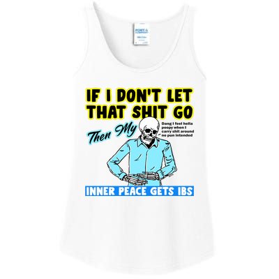 If You DonT Let That Shit Go Then My Inner Peace Gets Ibs Ladies Essential Tank