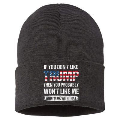 If You DonT Like Trump Then You Probably WonT Like Me Sustainable Knit Beanie