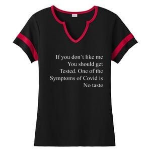 If You Don't Like Ne You Should Get Tested Funny Covid Ladies Halftime Notch Neck Tee