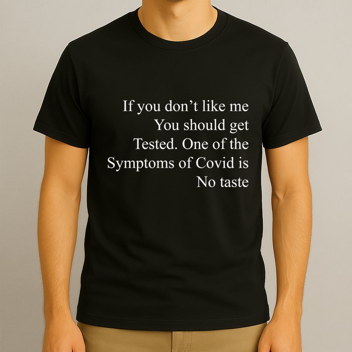 If You Don't Like Ne You Should Get Tested Funny Covid T-Shirt