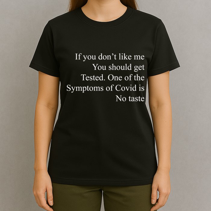 If You Don't Like Ne You Should Get Tested Funny Covid T-Shirt