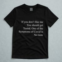 If You Don't Like Ne You Should Get Tested Funny Covid T-Shirt