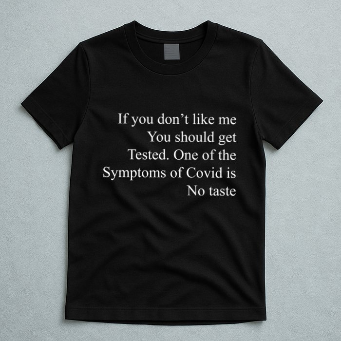 If You Don't Like Ne You Should Get Tested Funny Covid T-Shirt