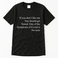 If You Don't Like Ne You Should Get Tested Funny Covid Tall T-Shirt