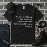 If You Don't Like Ne You Should Get Tested Funny Covid Tall T-Shirt