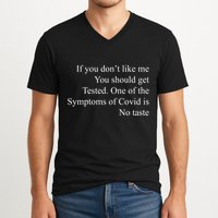If You Don't Like Ne You Should Get Tested Funny Covid V-Neck T-Shirt