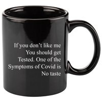 If You Don't Like Ne You Should Get Tested Funny Covid 11oz C Handle Ceramic Mug