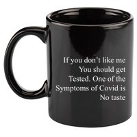 If You Don't Like Ne You Should Get Tested Funny Covid 11oz C Handle Ceramic Mug