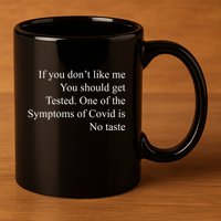 If You Don't Like Ne You Should Get Tested Funny Covid 11oz C Handle Ceramic Mug