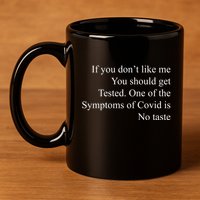 If You Don't Like Ne You Should Get Tested Funny Covid 11oz C Handle Ceramic Mug