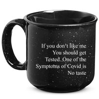 If You Don't Like Ne You Should Get Tested Funny Covid 15oz Campfire Ceramic Mug