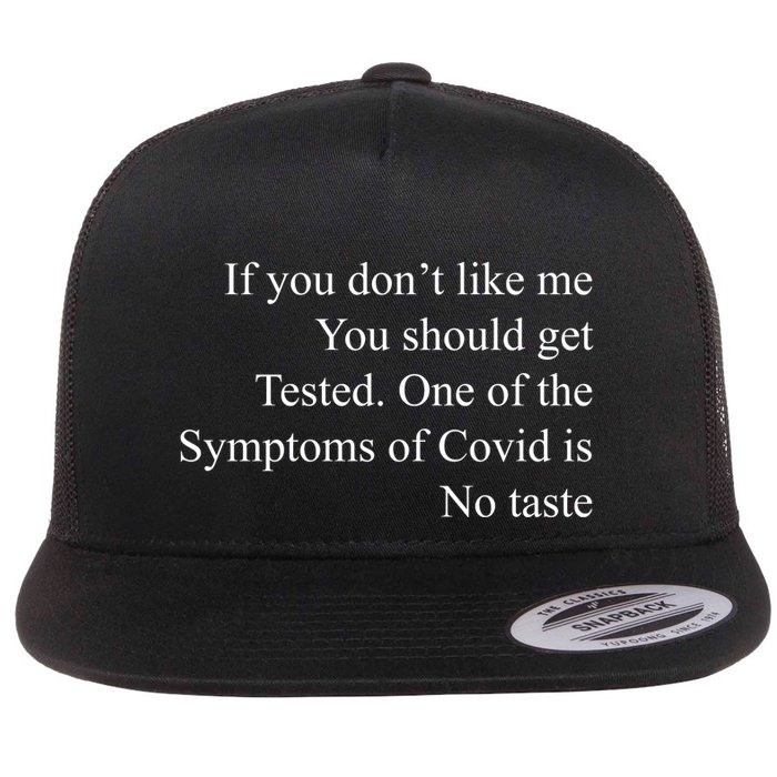 If You Don't Like Ne You Should Get Tested Funny Covid Flatbill Hat