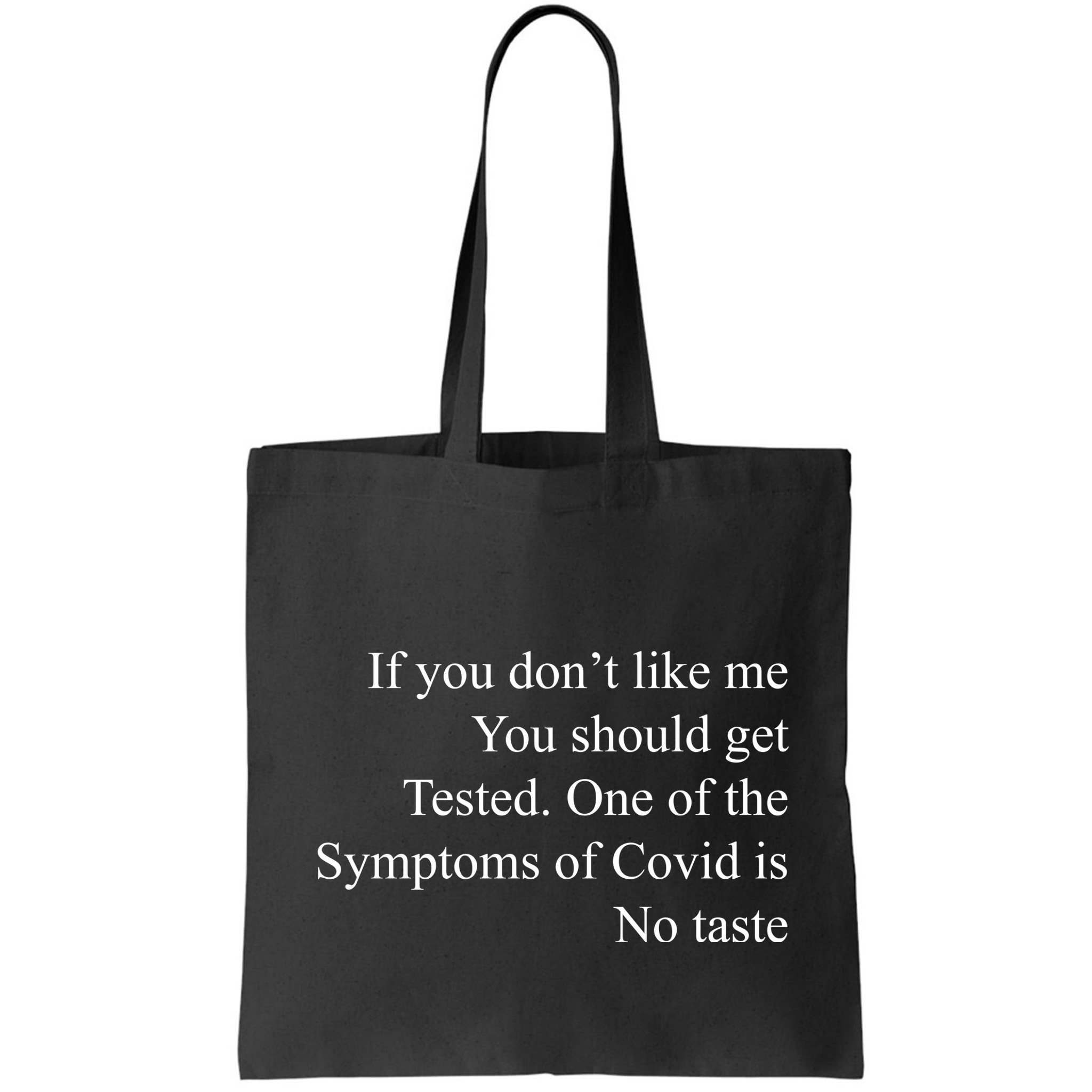 If You Don't Like Ne You Should Get Tested Funny Covid Bag