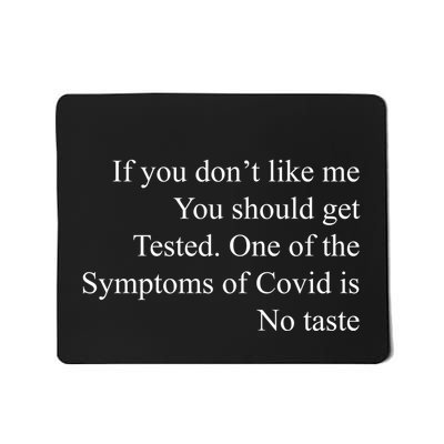 If You Don't Like Ne You Should Get Tested Funny Covid Mousepad