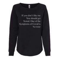 If You Don't Like Ne You Should Get Tested Funny Covid Womens California Wash Sweatshirt