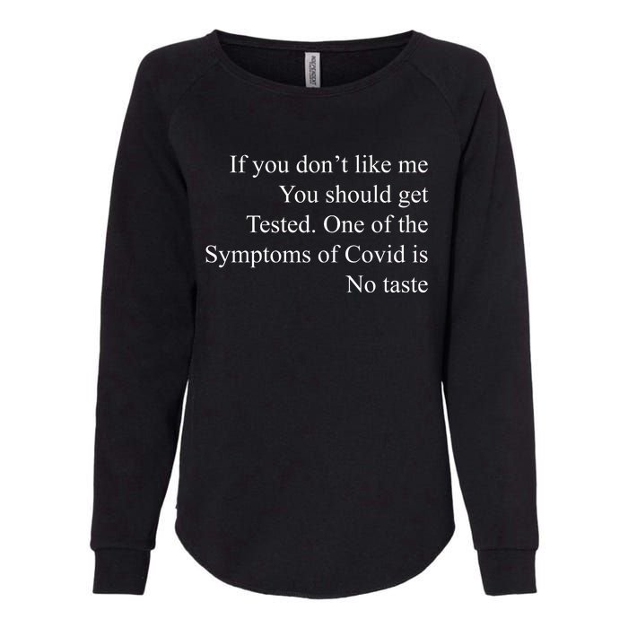 If You Don't Like Ne You Should Get Tested Funny Covid Womens California Wash Sweatshirt