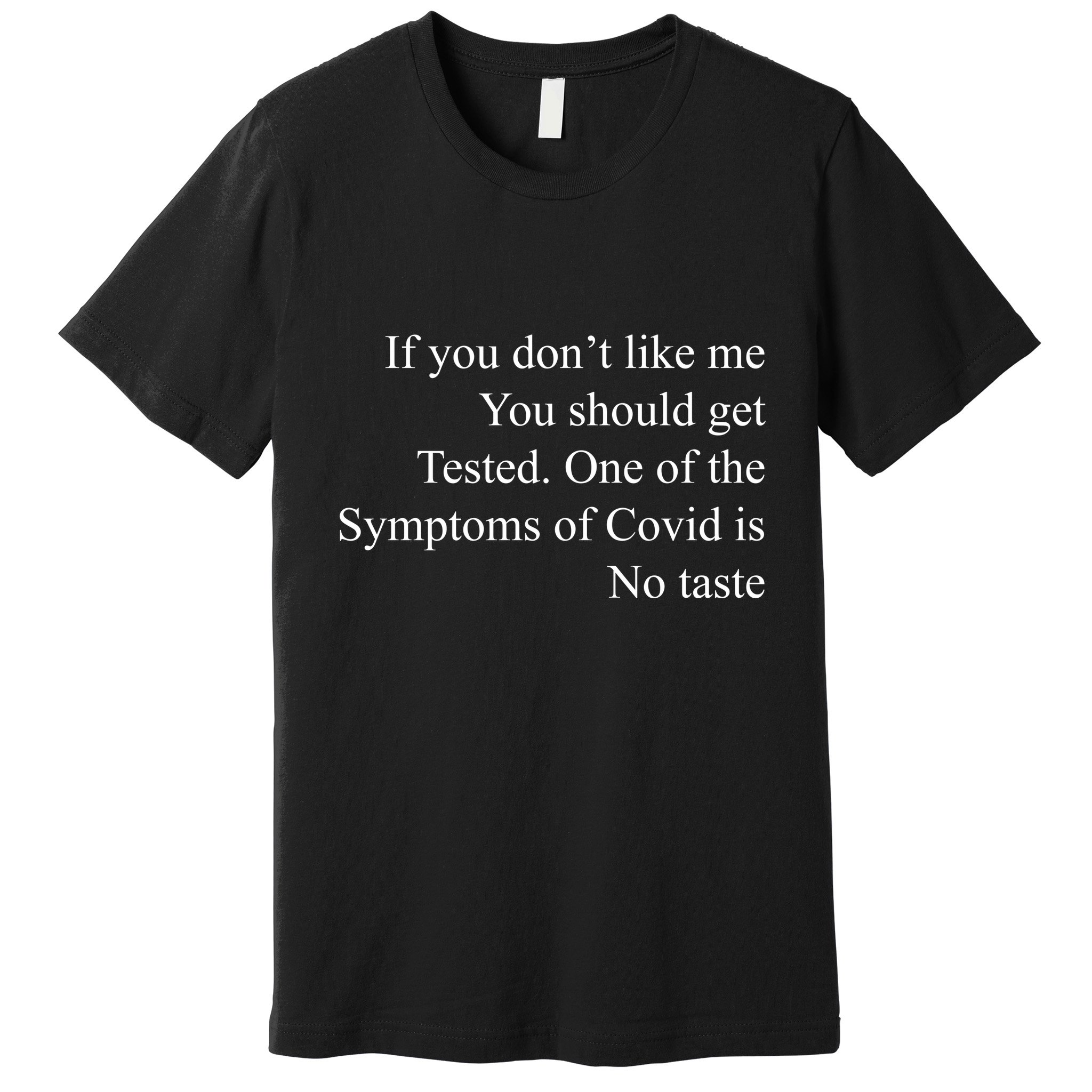 If You Don't Like Ne You Should Get Tested Funny Covid Premium T-Shirt