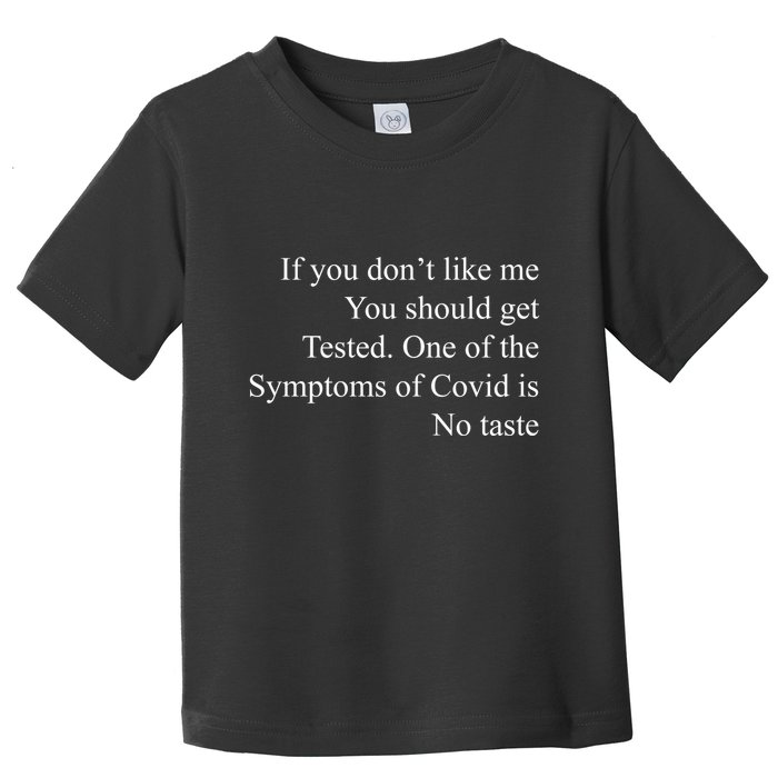 If You Don't Like Ne You Should Get Tested Funny Covid Toddler T-Shirt